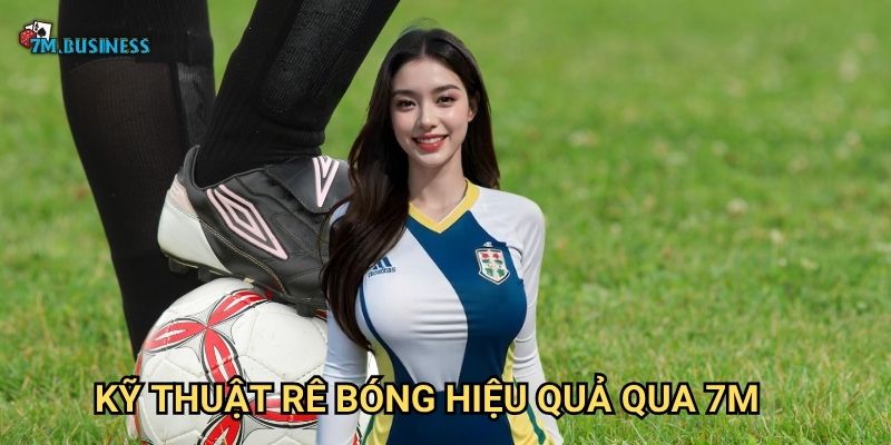 Rê bóng hiệu quả 7m - Nghệ thuật vượt qua đối thủ 2 Kỹ thuật rê bóng hiệu quả qua 7m